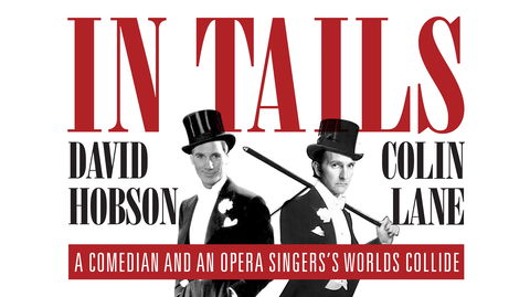 David Hobson And Colin Lane In Tails - Go Out 0